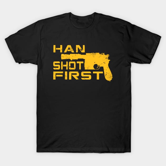 Han Shot First T-Shirt by VanHand